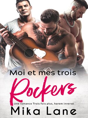 cover image of Moi et Mes Trois Rockers